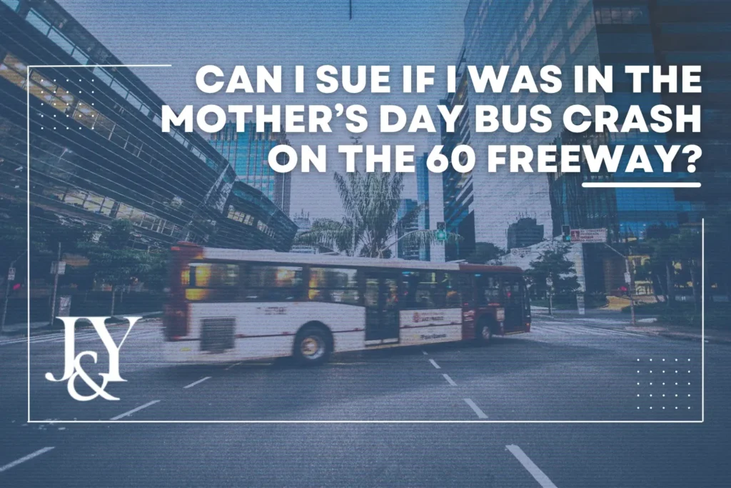 mothers-day-bus-crash-on-freeway-60-j&y-accident-can-i-sue-if-i-was-in