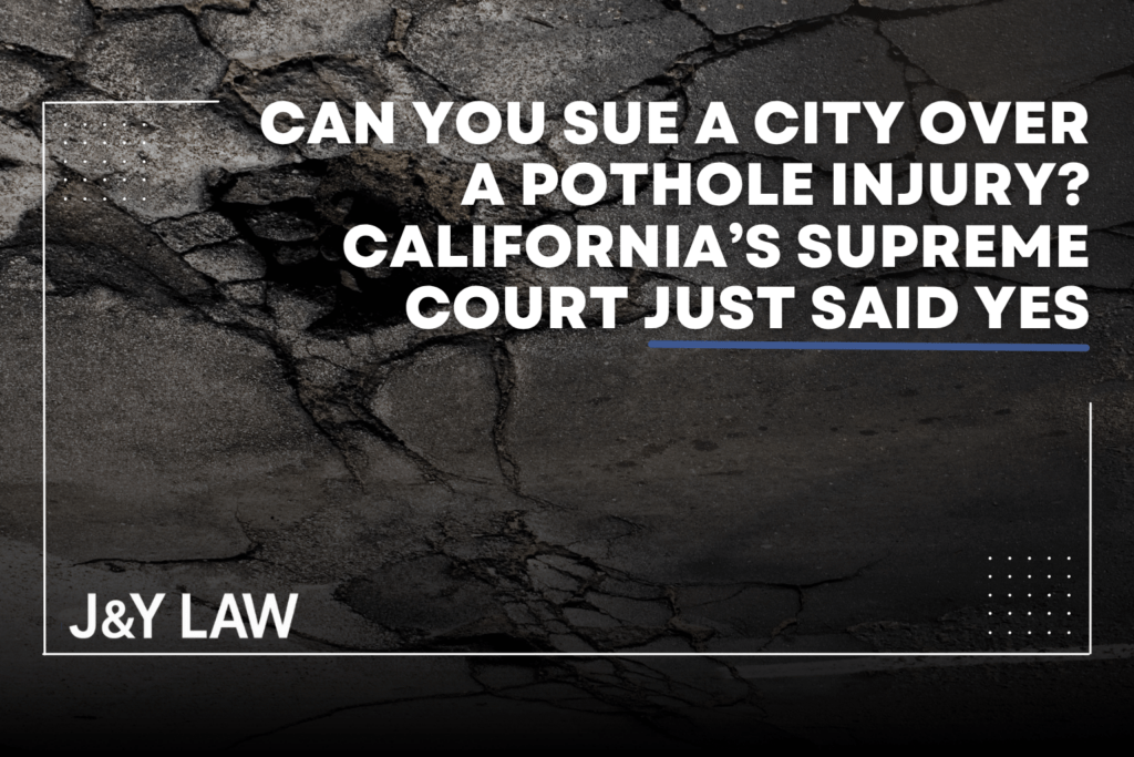 a-city-over-a-pothole-injury-california’s-supreme-court-just-said-yes-can-you-sue