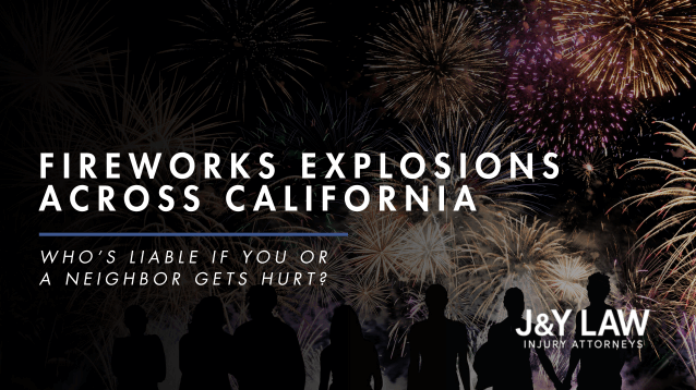 jy-law-blog-fireworks-explosion-california-los-angeles-personal-injury-attorney-lawyer-sue