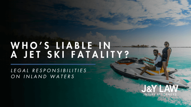 on-inland-waters-who’s-liable-in-a-jet-ski-fatality-legal-responsibilities