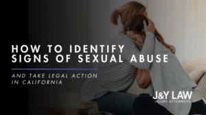 in-california-how-to-identify-sexual-abuse-and-take-legal-action