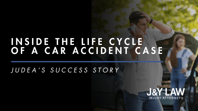 j&y-law-inside-the-life-cycle-of-a-car-accident-case-judea’s-jy-law-success-story