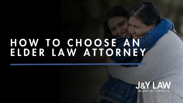 best-los-angeles-how-to-choose-an-elder-law-attorney-j&y-law