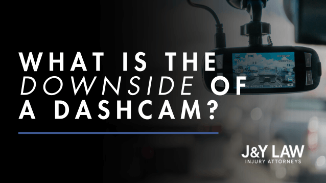 j&y-law-what-is-the-downside-of-a-dashcam