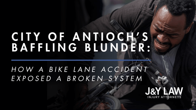 j&y-law-city-of-antioch-baffling-blunder-how-a-bike-lane-accident-exposed-a-broken-system
