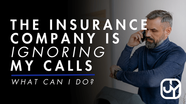best-attorney-los-angeles-california-j&y-law-the-insurance-company-is-ignoring-my-calls-what-can-i-do